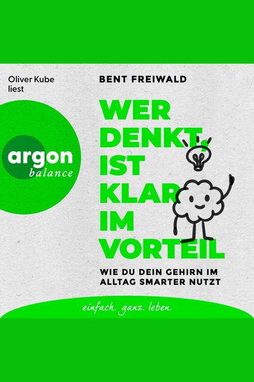 Wer denkt ist klar im Vorteil - Wie du dein Gehirn im Alltag smarter nutzt (Ungekürzte Lesung) - cover