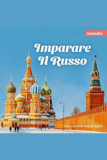 Corsi di lingue per principianti Imparare il russo (Integrale) - cover