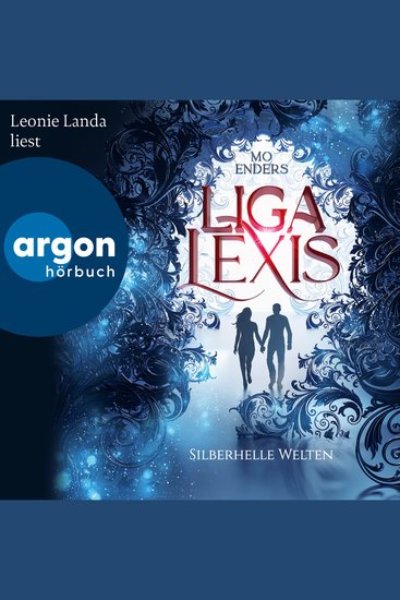 Liga Lexis - Silberhelle Welten - Bookford Manor Trilogie Band 3 (Ungekürzte Lesung) - cover