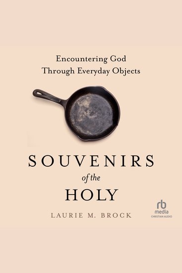 Souvenirs of the Holy - Encountering God Through Everyday Objects - cover
