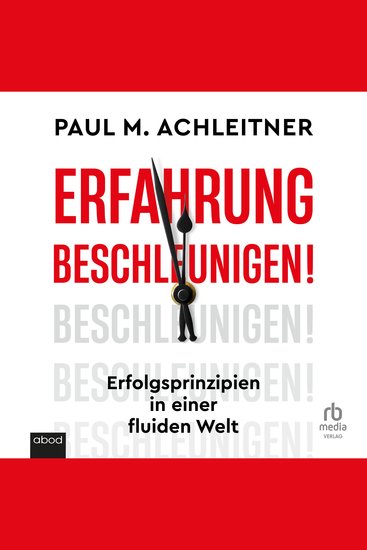 Erfahrung beschleunigen! - Erfolgsprinzipien in einer fluiden Welt - cover