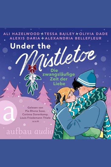 Under the Mistletoe - Die zwangsläufige Zeit der Liebe (Ungekürzt) - cover
