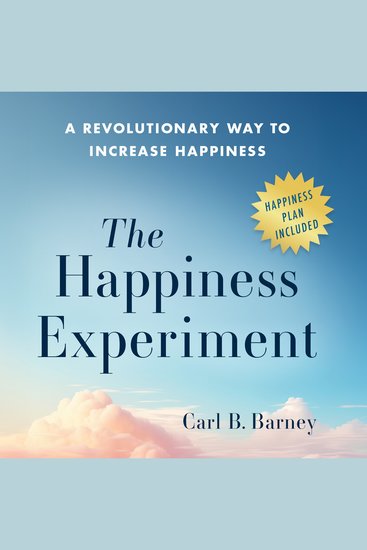 The Happiness Experiment - A Revolutionary Way to Increase Happiness - cover