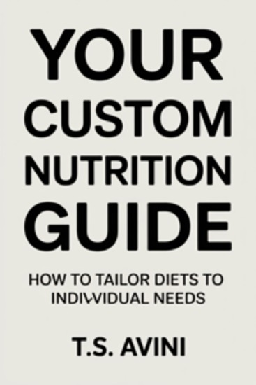 Your Custom Nutrition Guid - How to Tailor Diets to Individual Needs - cover