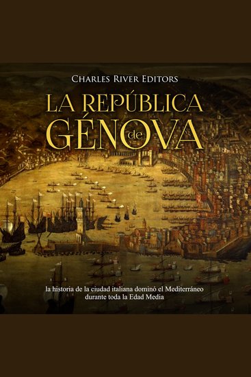 La República de Génova: la historia de la ciudad italiana dominó el Mediterráneo durante toda la Edad Media - cover