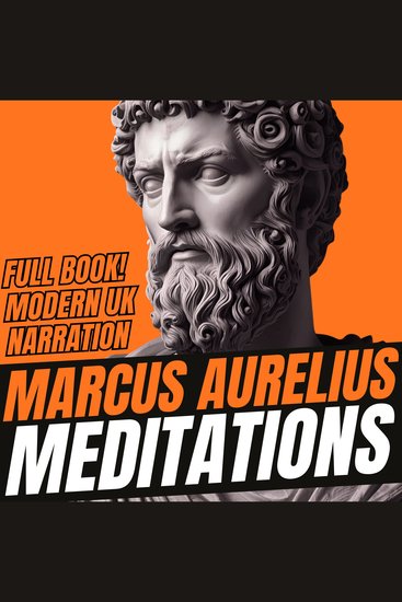 Meditations - The Ancient Masterpiece on Stoicism & Guide to Inner Peace Strength and Happiness (UK Accent) - cover