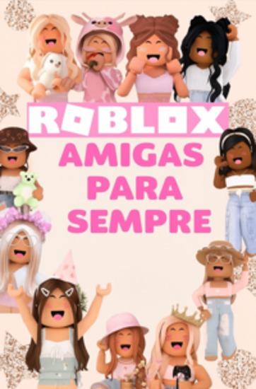 Roblox - Amigas para Sempre - cover