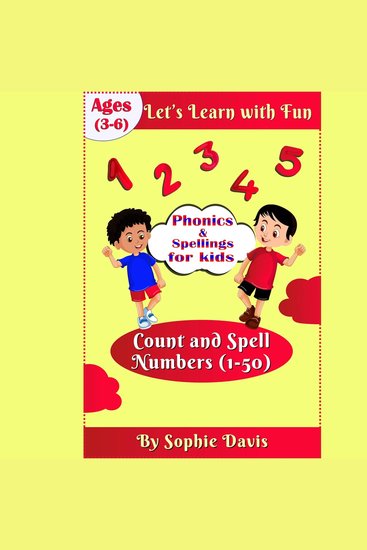 Phonics & Spellings For Kids (Age 3-6) - Count and Spell Numbers (1-50) - cover