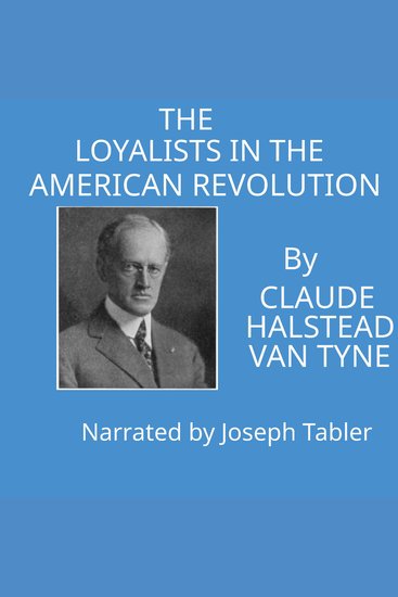 The Loyalists in the American Revolution - cover