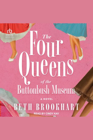 The Four Queens of the Buttonbush Museum - A Novel - cover