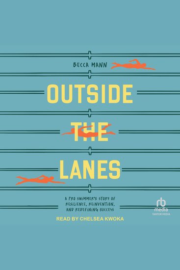 Outside the Lanes - A Pro Swimmer's Story of Resilience Reinvention and Redefining Success - cover