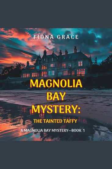 Tainted Taffy The (A Magnolia Bay Mystery—Book 1) - Digitally narrated using a synthesized voice - cover