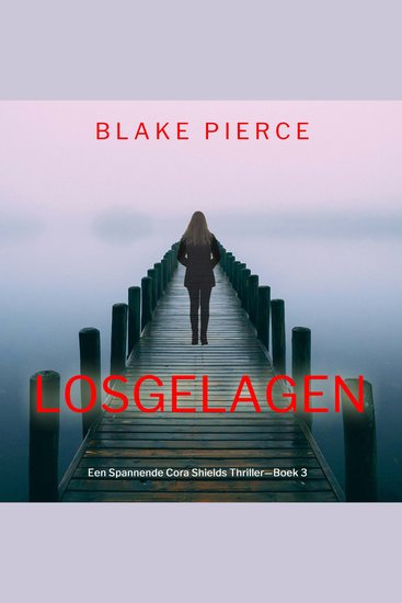 Losgeslagen (Een Spannende Cora Shields Thriller—Boek 3) - Digitaal voorgelezen door een electronisch gegenereerde stem - cover