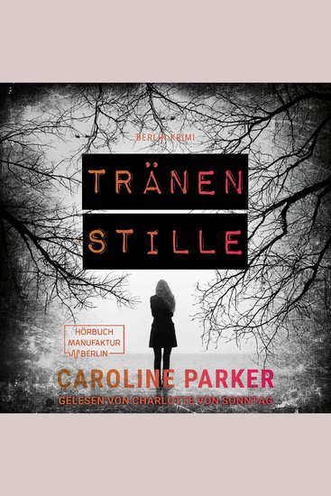 Tränenstille - Berlin Krimi Band 5 (ungekürzt) - cover