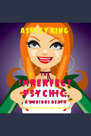 Imperfect Psychic The: A Dubious Death (The Imperfect Psychic Cozy Mystery Series—Book 1) - cover