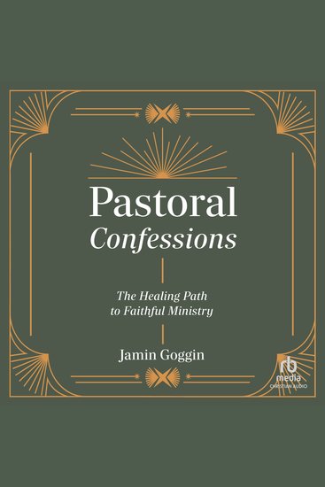 Pastoral Confessions - The Healing Path to Faithful Ministry - cover