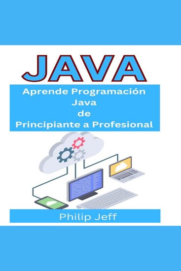 Java - Aprende programación Java de Principiante a profesional - cover
