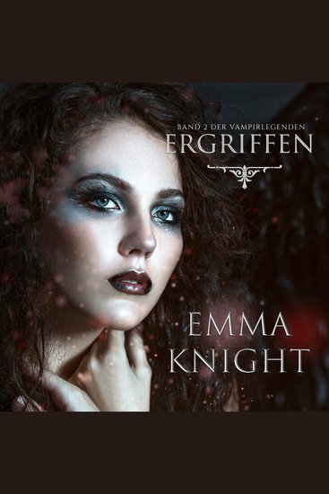 Ergriffen (Band 2 der Vampire Legenden) - cover
