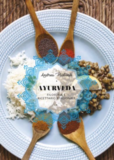 Ayurveda Filosofia e Ricettario Stagionale - cover