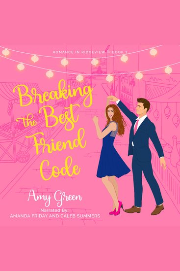 Breaking the Best Friend Code - Sweet Romantic Comedy - cover