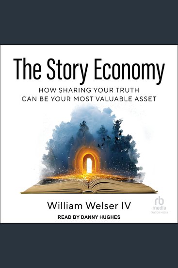 The Story Economy - How Sharing Your Truth Can Be Your Most Valuable Asset - cover