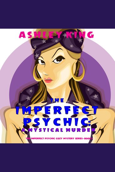 Imperfect Psychic The: A Mystical Murder (The Imperfect Psychic Cozy Mystery Series—Book 2)The Imperfect Psychic: A Mystical Murder (The Imperfect Psychic Cozy Mystery Series—Book 2) - cover