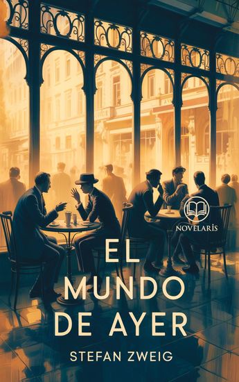 El mundo de ayer - Edición íntegra en español - cover