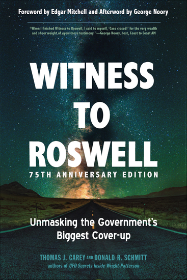 Witness to Roswell 75th Anniversary Edition - Unmasking the Government's Biggest Cover-up - cover