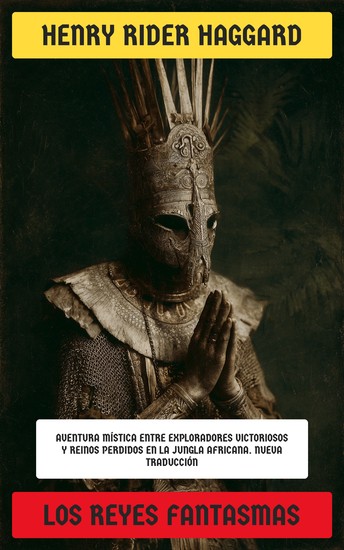 Los reyes fantasmas - Aventura mística entre exploradores victoriosos y reinos perdidos en la jungla africana - cover