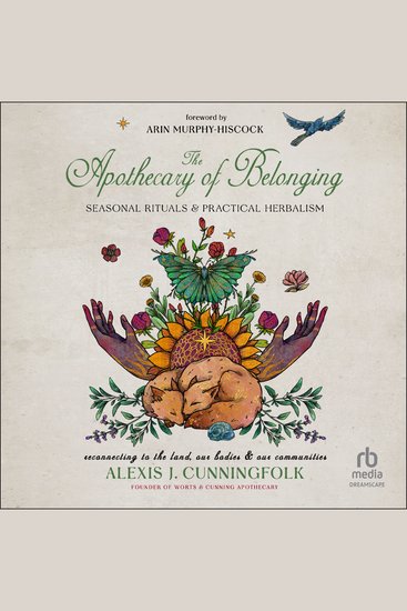 The Apothecary of Belonging - Seasonal Rituals and Practical Herbalism - cover