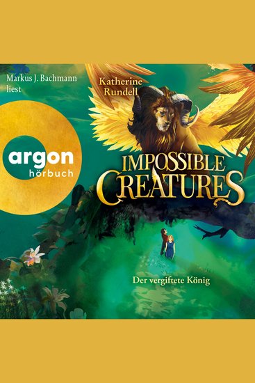 Impossible Creatures - Der vergiftete König - Die Archipel-Serie Band 2 (Ungekürzte Lesung) - cover