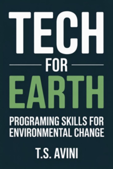 Tech for Earth - Programming Skills for Environmental Change - cover