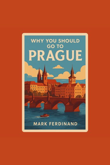 Why You Should Go to Prague - cover