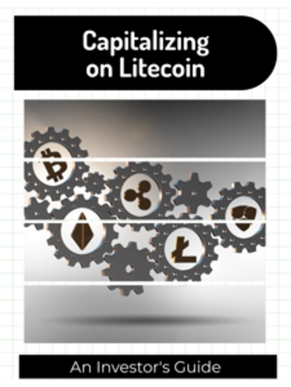 Capitalizing on Litecoin - An Investor's Guide - cover