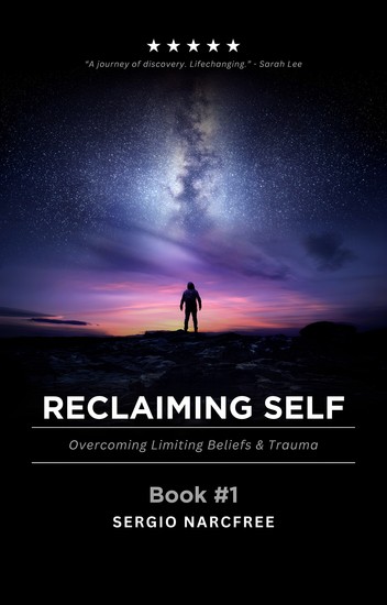 Reclaiming Self - Overcoming Limiting Beliefs & Trauma - cover