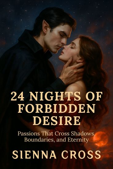 24 Nights of Forbidden Desire - Passions That Cross Shadows Boundaries and Eternity - cover