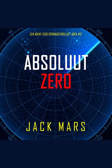 Absoluut Zero (Een Agent Zero Spionagethriller—Boek #12) - Digitaal voorgelezen door een electronisch gegenereerde stem - cover