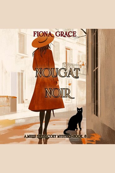 Nougat Noir (A Millie Swiss Cozy Mystery—Book 8) - Digitally narrated using a synthesized voice - cover