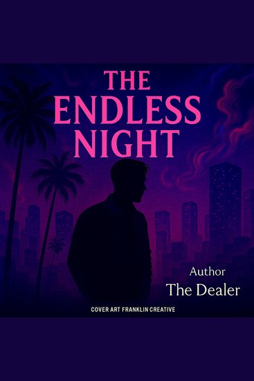 The Endless Night - Based on True Events Real People Real Pills - cover