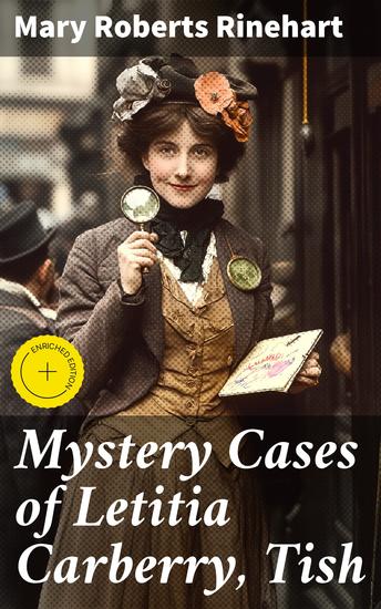 Mystery Cases of Letitia Carberry Tish - The Adventures & Mystery Cases of Letitia Carberry Tish: The Chronicle of Her Escapades and Excursions & More Tish - cover
