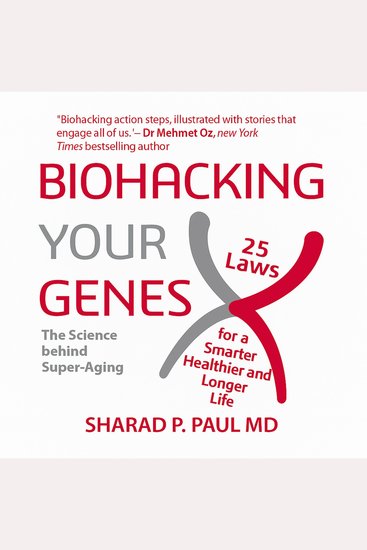 Biohacking Your Genes - 25 Laws for a Smarter Healthier and Longer Life - cover