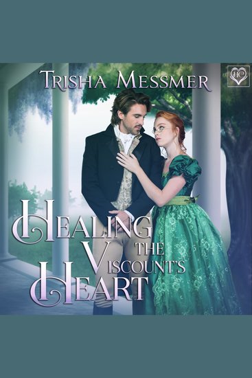 Healing The Viscount's Heart - A Regency Era Romance - cover