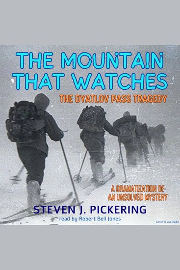 The Mountain That Watches Dyatlov Pass Tragedy - cover