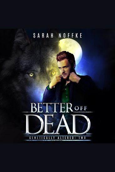 Better Off Dead - A Paranormal Science Fiction Thriller (Book 2) - cover