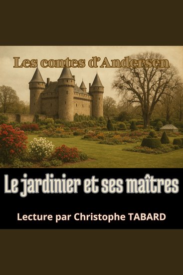 Le jardinier et ses maîtres - Les contes d'Andersen - cover