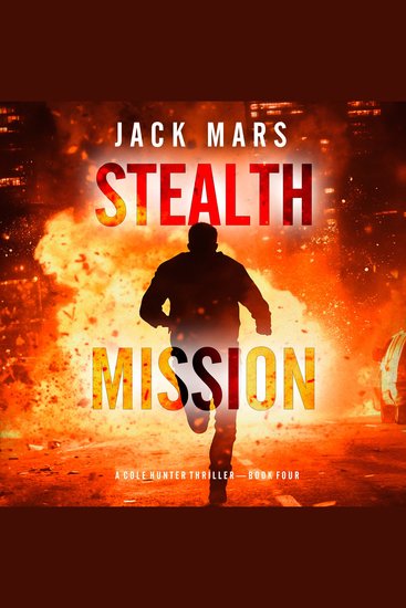 Stealth Mission (A Cole Hunter Action Thriller—Book 4) - cover