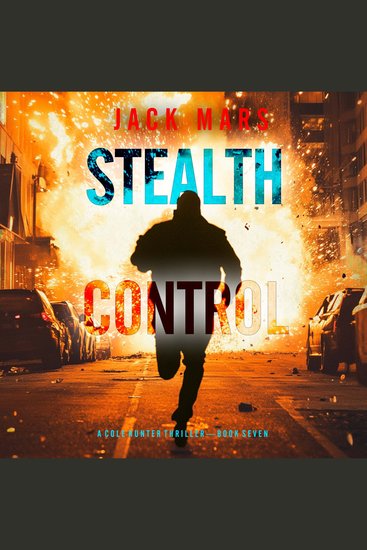 Stealth Control (A Cole Hunter Action Thriller—Book 7) - cover