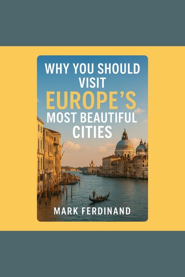 Why You Should Visit Europe’s Most Beautiful Cities - cover