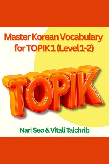 Master Korean Vocabulary for TOPIK 1 (Level 1-2) - Learn Essential Words for the Exam - cover
