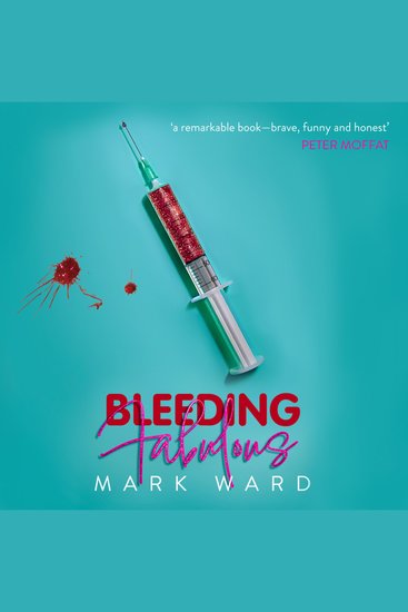 Bleeding Fabulous - the life of a haemosexual - cover